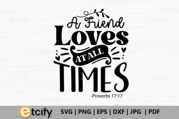 A Friend Loves at All Times – Crafts with Heart