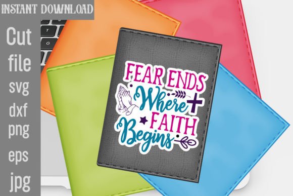 Fear Ends Where Faith Begins SVG Cut File