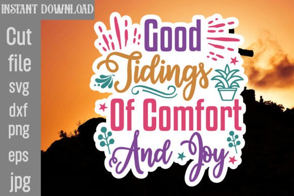 Good Tidings of Comfort and Joy SVG & Crafts