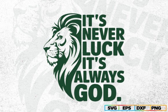 It’s Never Luck It’s Always God Svg Crafts