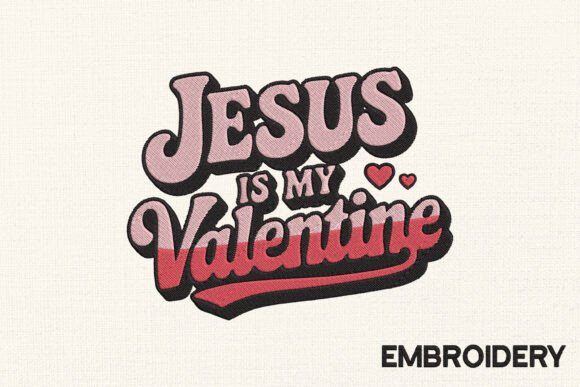 Jesus is My Valentine, Valentine S Day Design