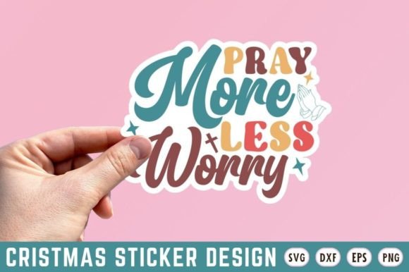 Pray More Worry Less SVG Design for Crafts